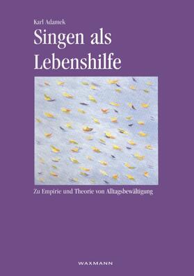 Adamek |  Singen als Lebenshilfe | Buch |  Sack Fachmedien