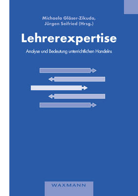 Gläser-Zikuda / Seifried |  Lehrerexpertise ¿ Analyse und Bedeutung unterrichtlichen Handelns | Buch |  Sack Fachmedien