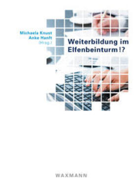 Knust / Hanft |  Weiterbildung im Elfenbeinturm!? | Buch |  Sack Fachmedien