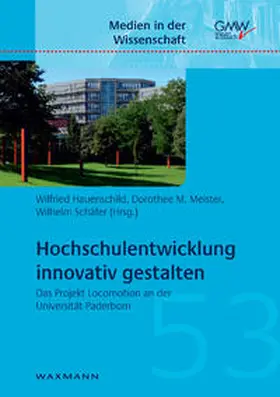 Hauenschild / Meister / Schäfer | Hochschulentwicklung innovativ gestalten | Buch | 978-3-8309-2233-9 | sack.de