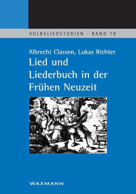 Classen / Richter |  Lied und Liederbuch in der Frühen Neuzeit | Buch |  Sack Fachmedien