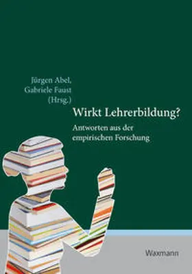 Abel / Faust |  Wirkt Lehrerbildung? | Buch |  Sack Fachmedien