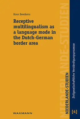 Beerkens | Receptive multilingualism as a language mode in the Dutch-German border area | Buch | 978-3-8309-2346-6 | sack.de