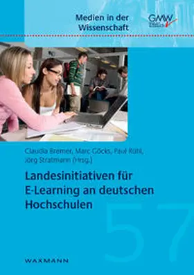 Bremer / Göcks / Rühl |  Landesinitiativen für E-Learning an deutschen Hochschulen | Buch |  Sack Fachmedien