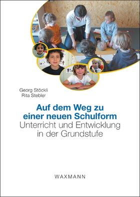 Stöckli / Stebler |  Auf dem Weg zu einer neuen Schulform | Buch |  Sack Fachmedien