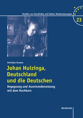 Krumm |  Johan Huizinga, Deutschland und die Deutschen | Buch |  Sack Fachmedien