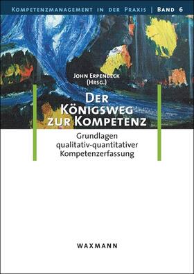 Erpenbeck | Der Königsweg zur Kompetenz | Buch | 978-3-8309-2489-0 | sack.de