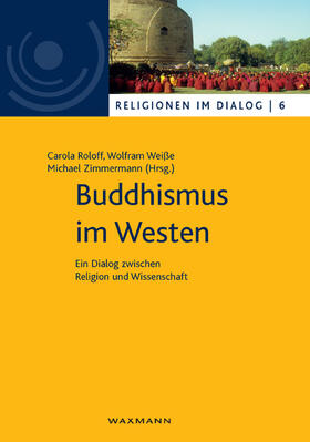 Roloff / Weiße / Zimmermann |  Buddhismus im Westen | Buch |  Sack Fachmedien