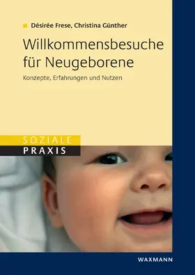 Frese / Günther |  Willkommensbesuche für Neugeborene | Buch |  Sack Fachmedien