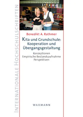 Rathmer |  Kita und Grundschule: Kooperation und Übergangsgestaltung | Buch |  Sack Fachmedien