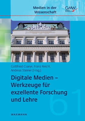 Csanyi / Reichl / Steiner |  Digitale Medien - Werkzeuge für exzellente Forschung und Lehre | Buch |  Sack Fachmedien