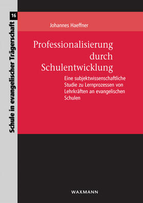 Haeffner |  Professionalisierung durch Schulentwicklung | Buch |  Sack Fachmedien