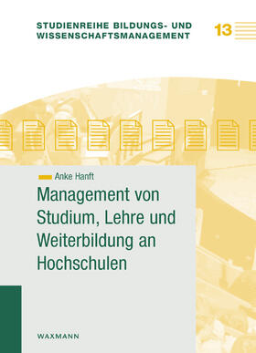 Hanft |  Management von Studium, Lehre und Weiterbildung an Hochschulen | Buch |  Sack Fachmedien