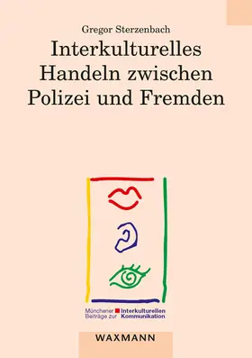 Sterzenbach |  Interkulturelles Handeln zwischen Polizei und Fremden | Buch |  Sack Fachmedien