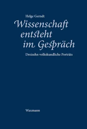 Gerndt |  Wissenschaft entsteht im Gespräch | Buch |  Sack Fachmedien