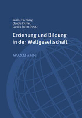 Hornberg / Richter / Rotter |  Erziehung und Bildung in der Weltgesellschaft | Buch |  Sack Fachmedien