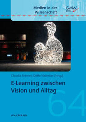 Bremer / Krömker |  E-Learning zwischen Vision und Alltag | Buch |  Sack Fachmedien