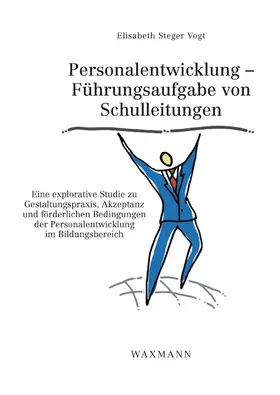 Steger Vogt |  Personalentwicklung als Führungsaufgabe von Schulleitungen | Buch |  Sack Fachmedien