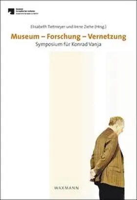 Tietmeyer / Ziehe |  Museum – Forschung – Vernetzung | Buch |  Sack Fachmedien