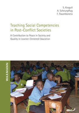 Krogull / Scheunpflug / Rwambonera |  Teaching Social Competencies in Post-Conflict Societies | Buch |  Sack Fachmedien