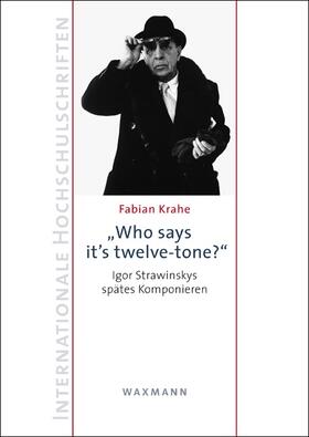 Krahe |  „Who says it’s twelve-tone?“ | Buch |  Sack Fachmedien