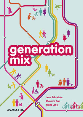 Schneider / Crul / Lelie |  Schneider, J: generation mix | Buch |  Sack Fachmedien