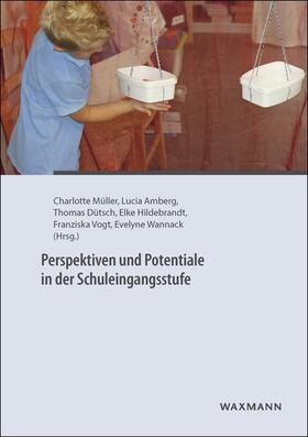 Müller / Amberg / Dütsch |  Perspektiven und Potentiale in der Schuleingangsstufe | Buch |  Sack Fachmedien