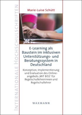 Schütt |  E-Learning als Baustein im inklusiven Unterstützungs- und Beratungssystem in Deutschland | Buch |  Sack Fachmedien