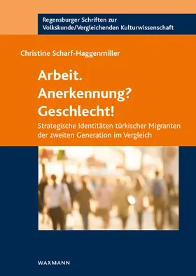 Scharf-Haggenmiller | Arbeit. Anerkennung? Geschlecht! | Buch | 978-3-8309-3232-1 | sack.de