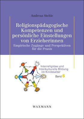 Stehle |  Religionspädagogische Kompetenzen und persönliche Einstellungen von Erzieherinnen | Buch |  Sack Fachmedien