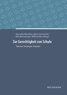 Manitius / Hermstein / Berkemeyer |  Zur Gerechtigkeit von Schule | Buch |  Sack Fachmedien