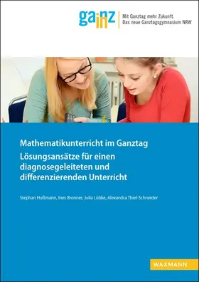 Hußmann / Bronner / Lübke |  Mathematikunterricht im Ganztag | Buch |  Sack Fachmedien