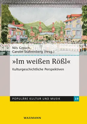 Grosch / Stahrenberg |  "Im weißen Rößl" | Buch |  Sack Fachmedien