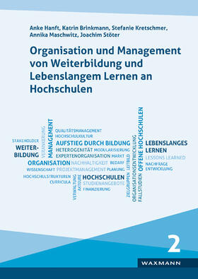 Hanft / Brinkmann / Kretschmer |  Organisation und Management von Weiterbildung und Lebenslangem Lernen an Hochschulen | Buch |  Sack Fachmedien