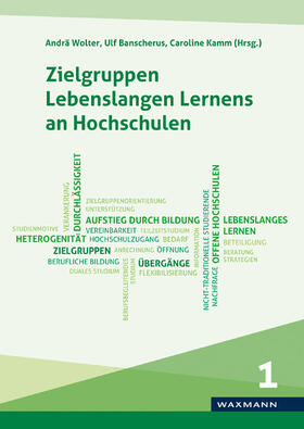 Wolter / Banscherus / Kamm |  Zielgruppen Lebenslangen Lernens an Hochschulen | Buch |  Sack Fachmedien