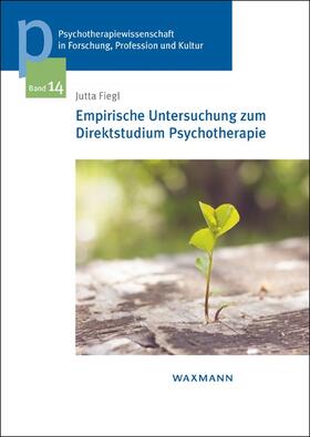 Fiegl |  Empirische Untersuchung zum Direktstudium Psychotherapie | Buch |  Sack Fachmedien