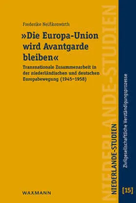 Neißkenwirth |  "Die Europa-Union wird Avantgarde bleiben" | Buch |  Sack Fachmedien