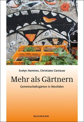 Hammes / Cantauw |  Mehr als Gärtnern | Buch |  Sack Fachmedien