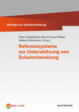 Dobbelstein / Groot-Wilken / Koltermann |  Referenzsysteme zur Unterstützung von Schulentwicklung | Buch |  Sack Fachmedien