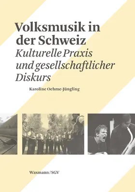 Oehme-Jüngling |  Volksmusik in der Schweiz | Buch |  Sack Fachmedien