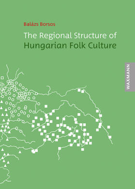 Borsos |  The Regional Structure of Hungarian Folk Culture | Buch |  Sack Fachmedien