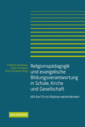 Schweitzer / Elsenbast / Schreiner |  Religionspädagogik und evangelische Bildungsverantwortung in Schule, Kirche und Gesellschaft | Buch |  Sack Fachmedien