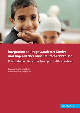 Otto / Migas / Austermann |  Otto, J: Integration neu zugewanderter Kinder/Jugendlicher | Buch |  Sack Fachmedien