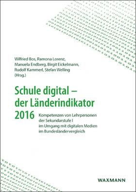Bos / Lorenz / Endberg |  Schule digital - der Länderindikator 2016 | Buch |  Sack Fachmedien