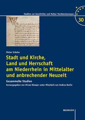 Scheler / Kümper |  Scheler, D: Stadt und Kirche, Land und Herrschaft am Niederr | Buch |  Sack Fachmedien