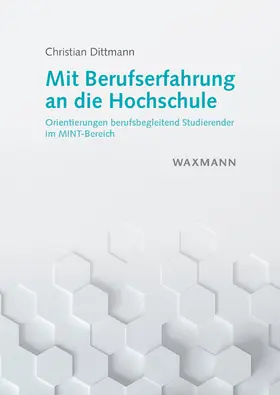 Dittmann |  Mit Berufserfahrung an die Hochschule | Buch |  Sack Fachmedien