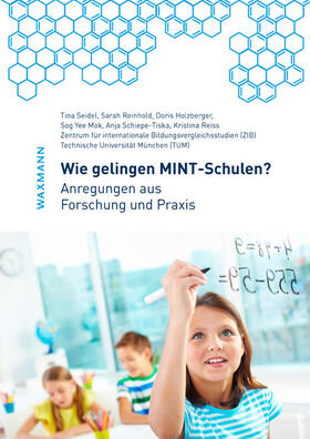 Seidel / Reinhold / Holzberger |  Seidel, T: Wie gelingen MINT-Schulen? | Buch |  Sack Fachmedien