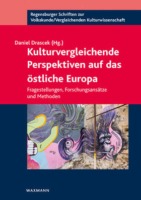 Drascek |  Kulturvergleichende Perspektiven auf das östliche Europa | Buch |  Sack Fachmedien