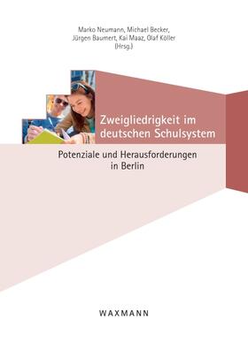 Neumann / Becker / Baumert |  Zweigliedrigkeit im deutschen Schulsystem | Buch |  Sack Fachmedien