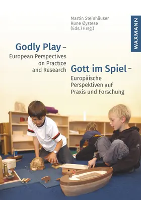 Steinhäuser / Øystese |  Godly Play – European Perspectives on Practice and ResearchGott im Spiel – Europäische Perspektiven auf Praxis und Forschung | Buch |  Sack Fachmedien